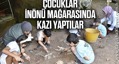 ÇOCUKLAR, İNÖNÜ MAĞARASINDA KAZI YAPTILAR