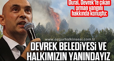 “DEVREK BELEDİYESİ VE HALKIMIZIN YANINDAYIZ”
