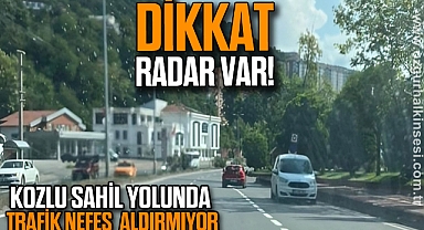 DİKKAT RADAR VAR!