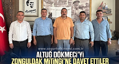 DÖKMECİ'Yİ ZONGULDAK MİTİNGİ’NE DAVET ETTİLER