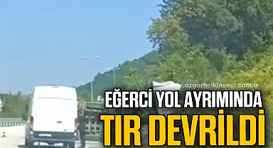 EĞERCİ YOL AYRIMINDA TIR DEVRİLDİ