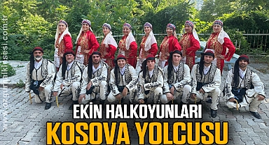 EKİN HALKOYUNLARI KOSOVA YOLCUSU
