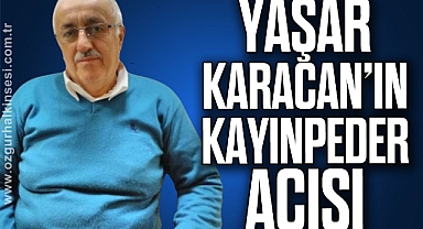 ESKİ AKP ALAPLI İLÇE BAŞKANI KARACAN'IN KAYINPEDER ACISI