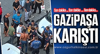 GAZİPAŞA KARIŞTI