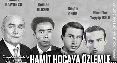 HAMİT HOCAYA ÖZLEMLE…