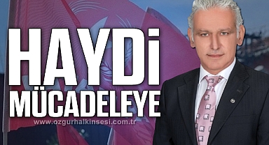 HAYDİ MÜCADELEYE