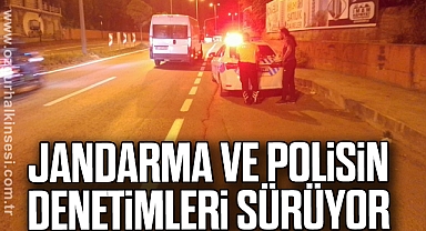 Jandarma ve polisin denetimleri sürüyor