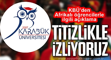 KBÜ'den Afrikalı öğrencilerle ilgili açıklama
