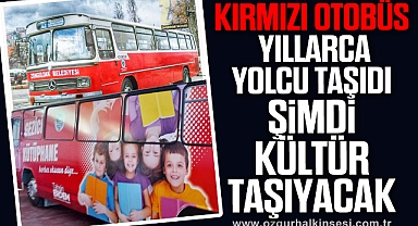 KIRMIZI OTOBÜS, YILLARCA YOLCU TAŞIDI ŞİMDİ KÜLTÜR TAŞIYACAK…