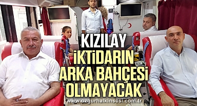 KIZILAY İKTİDARIN ARKA BAHÇESİ OLMAYACAK