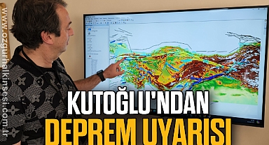Kutoğlu'ndan deprem uyarısı