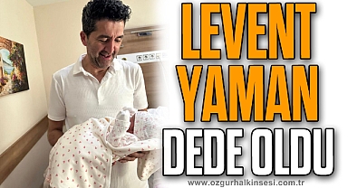 LEVENT YAMAN DEDE OLDU