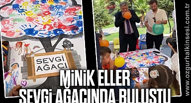 MİNİK ELLER SEVGİ AĞACINDA BULUŞTU