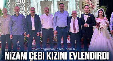 Nizam Çebi kızını evlendirdi