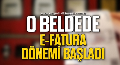 O BELDEDE E-FATURA DÖNEMİ BAŞLADI