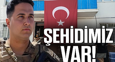 ŞEHİDİMİZ VAR!