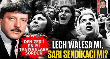 Şemsi Denizer'in ölümünün 25'inci yıl dönümünde onu en iyi tanıyanlara sorduk