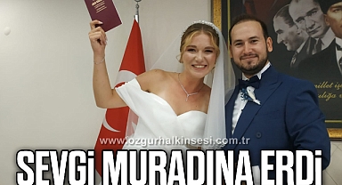 SEVGİ muradına ERDİ