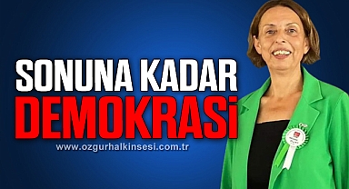 “SONUNA KADAR DEMOKRASİ”