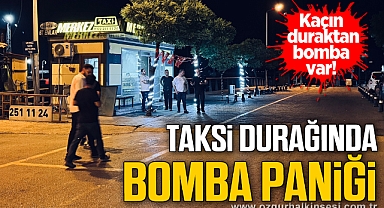Taksi durağında bomba paniği