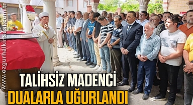 TALİHSİZ MADENCİ DUALARLA UĞURLANDI