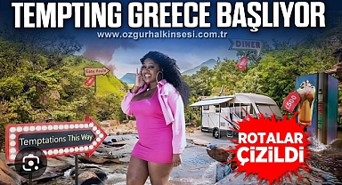 TEMPTING GREECE BAŞLIYOR