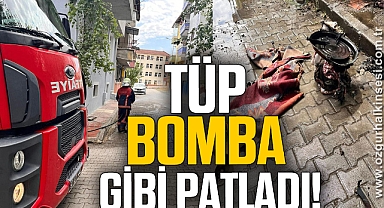Tüp bomba gibi patladı!