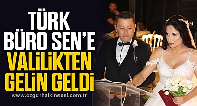 TÜRK BÜRO SEN’E VALİLİKTEN GELİN GELDİ