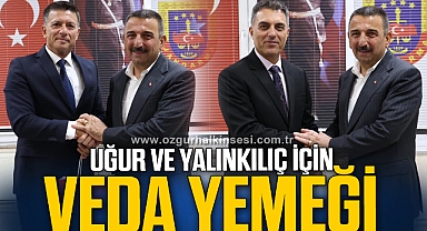 UĞUR VE YALINKILIÇ İÇİN VEDA YEMEĞİ