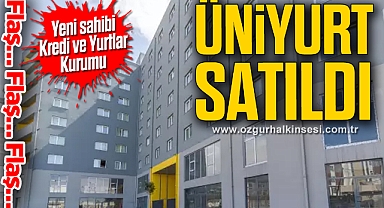 ÜNİYURT SATILDI