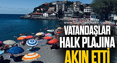 VATANDAŞLAR HALK PLAJINA AKIN ETTİ
