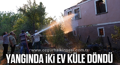 Yangında iki ev küle döndü