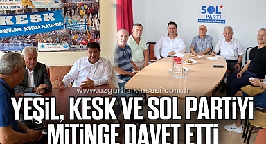 YEŞİL, KESK VE SOL PARTİYİ MİTİNGE DAVET ETTİ