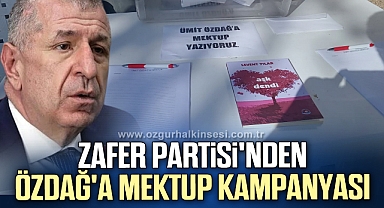ZAFER PARTİSİ'NDEN ÖZDAĞ'A MEKTUP KAMPANYASI