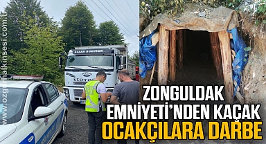 ZONGULDAK EMNİYETİNDEN KAÇAK OCAKÇILARA DARBE