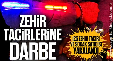 32 ilde zehir tacirlerine darbe: 125 zehir taciri ve sokak satıcısı yakalandı