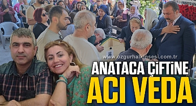 Anataca çifti son yolculuklarına uğurlandı