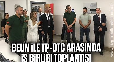 BEUN ile TP-OTC Arasında İş Birliği Toplantısı