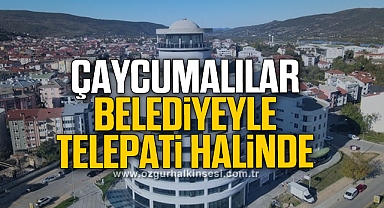 “ÇAYCUMALILAR BELEDİYEYLE TELEPATİ HALİNDE…”
