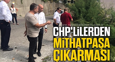 CHP'LİLERDEN MİTHATPAŞA ÇIKARMASI