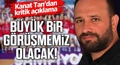 “CUMA GÜNÜNE KADAR BÜYÜK BİR GÖRÜŞMEMİZ OLACAK