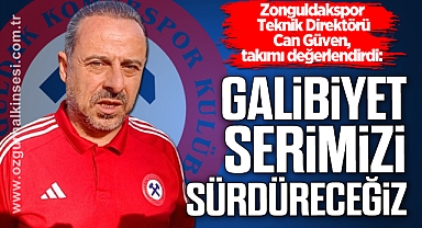 “GALİBİYET SERİMİZİ SÜRDÜRECEĞİZ”