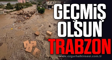 GEÇMİŞ OLSUN TRABZON