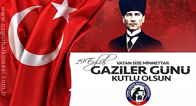 GMİS: “KAHRAMAN GAZİLERİMİZİN GURUR GÜNÜNÜ KUTLUYORUZ”