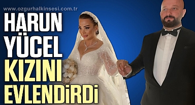 HARUN YÜCEL KIZINI EVLENDİRDİ