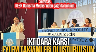 “İKTİDARA KARŞI EYLEM TAKVİMLERİ OLUŞTURULSUN”