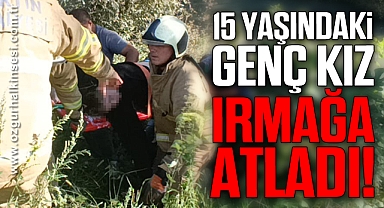 Irmağa atlayan kızı belediye personeli kurtardı