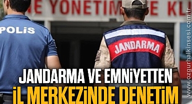 Jandarma ve Emniyetten il merkezinde denetim