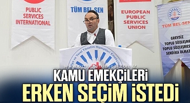 KAMU EMEKÇİLERİ 'ERKEN SEÇİM' İSTEDİ