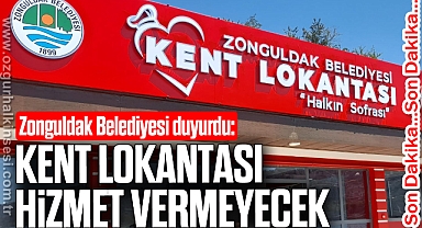 KENT LOKANTASI HİZMET VERMEYECEK